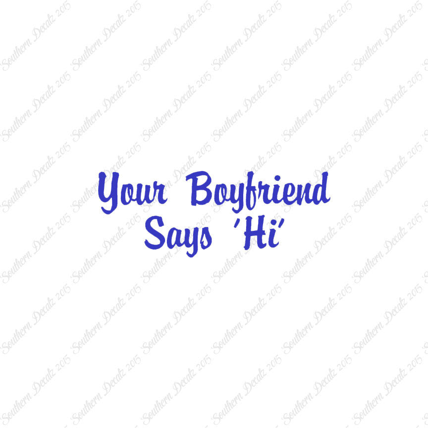 Your Boyfriend Says Hi
