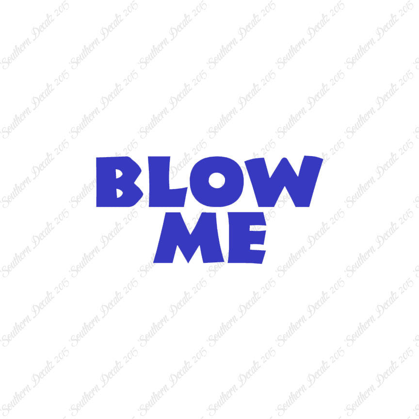Blow Me Text