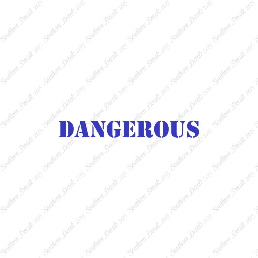 Dangerous