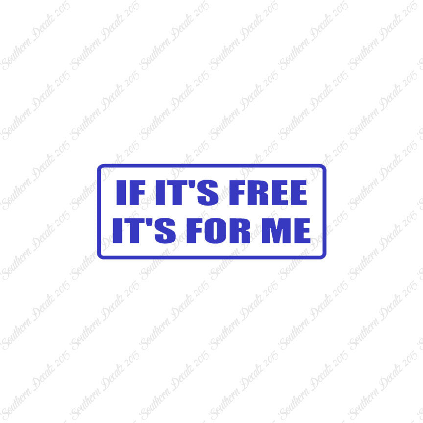 If Free It's For Me