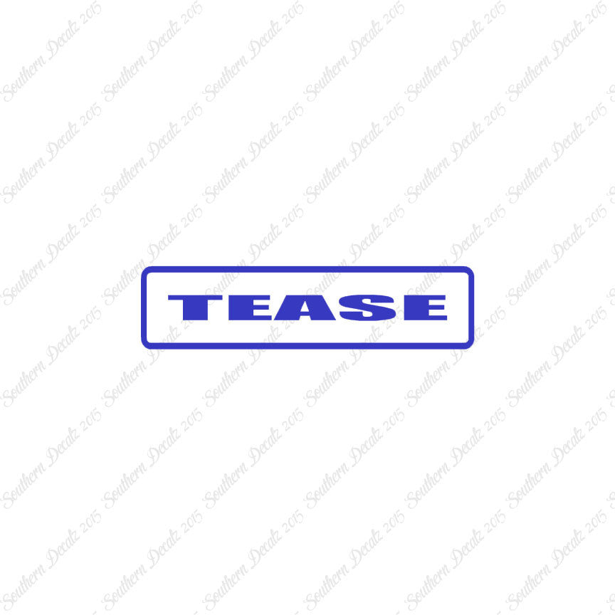 Tease