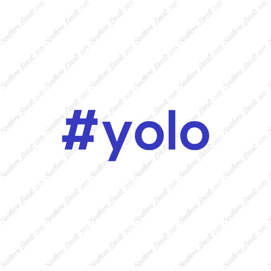 Hashtag Yolo #yolo