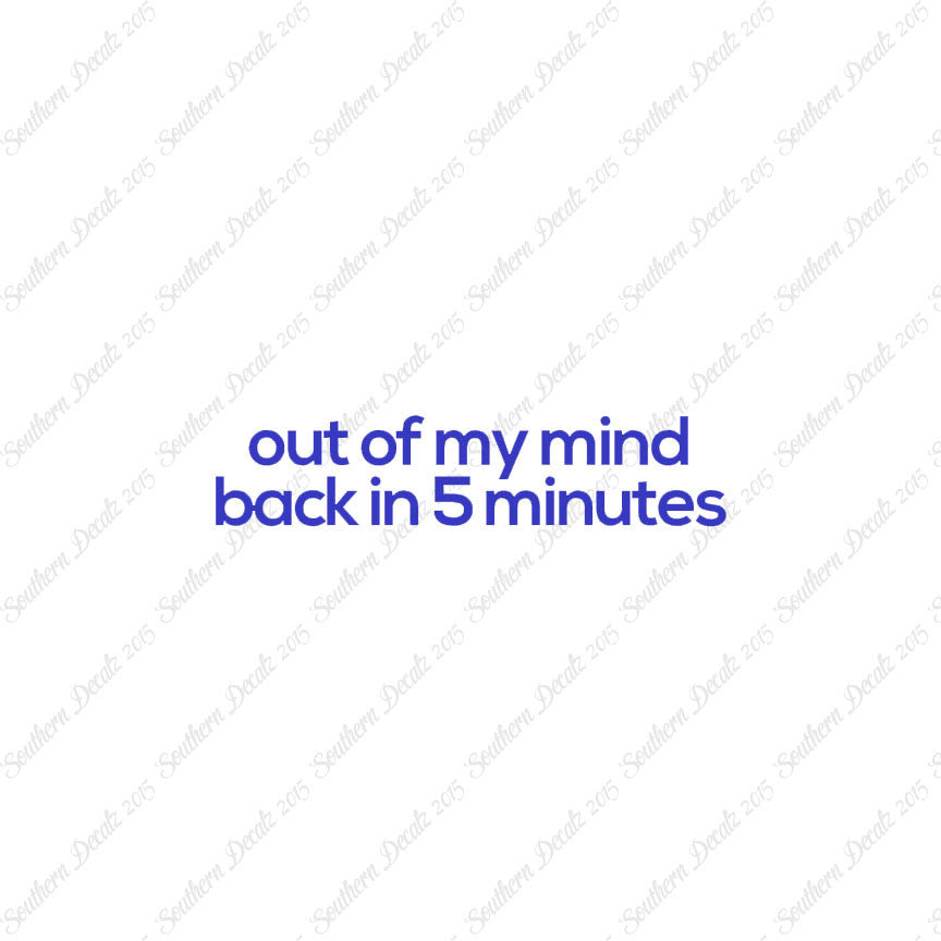 Out Of My Mind Back In 5 Minutes