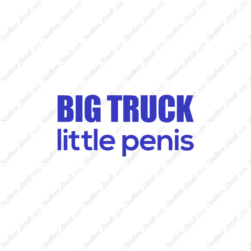 Big Truck Little Penis