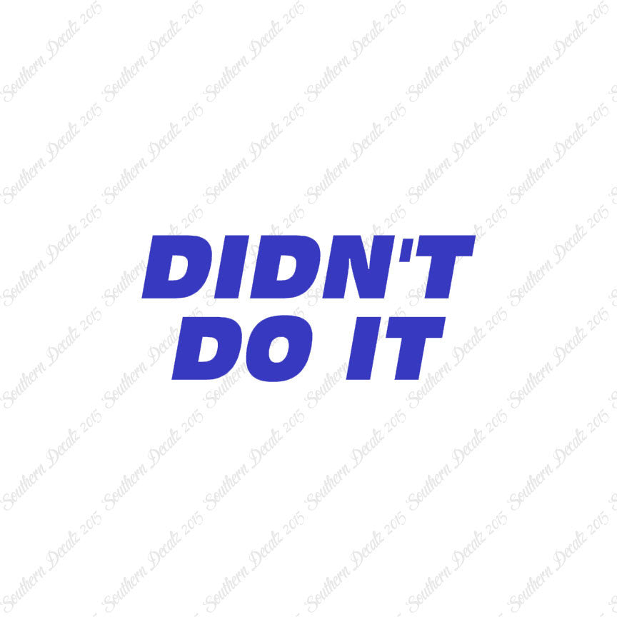 Didn't Do It