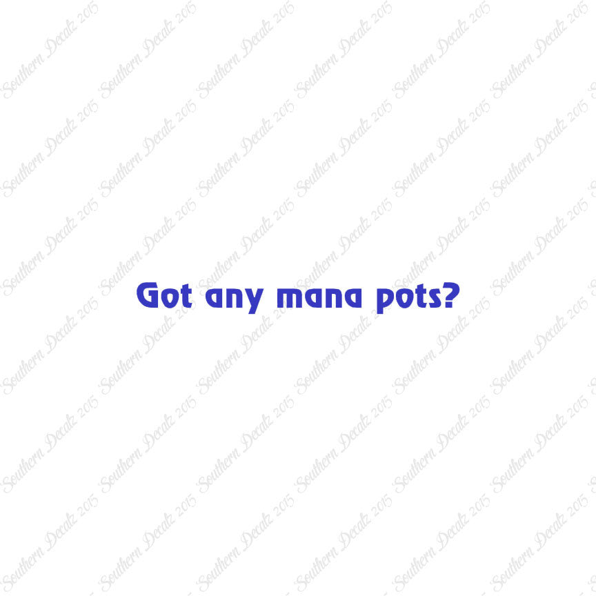 Got Any Mana Pots