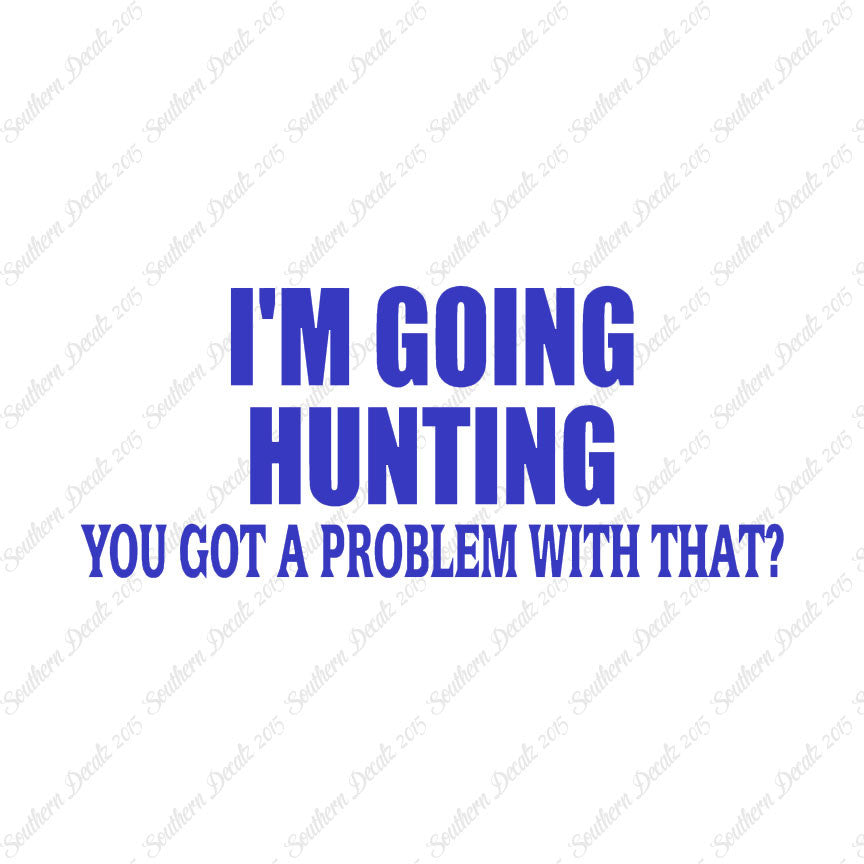 Going Hunting Got A Problem