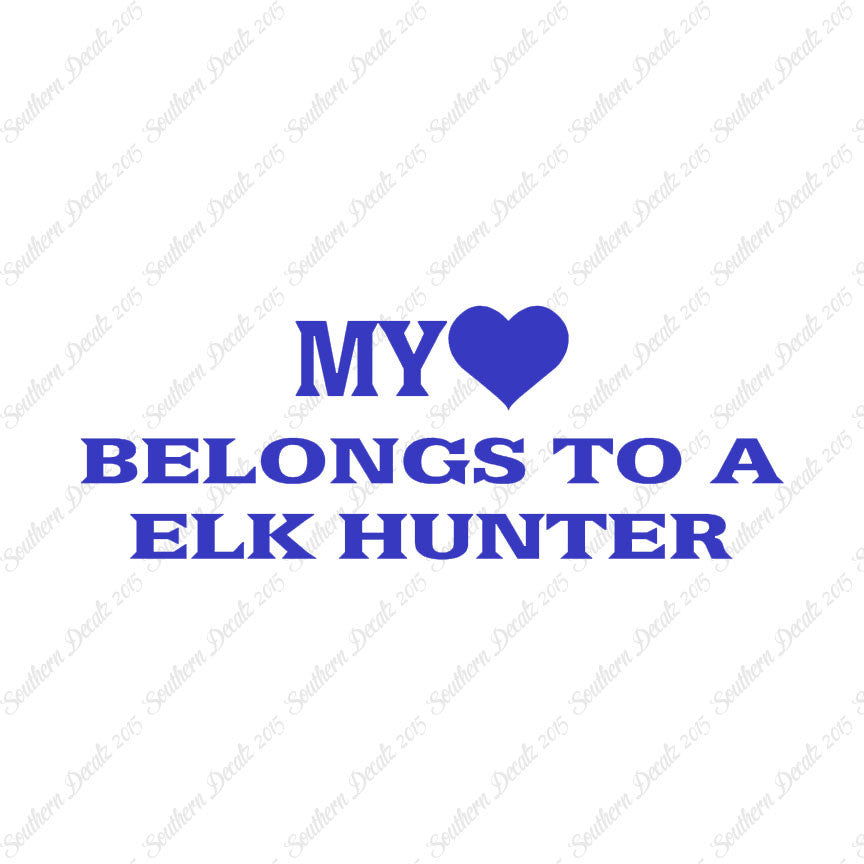 Heart Belongs To Elk Hunter