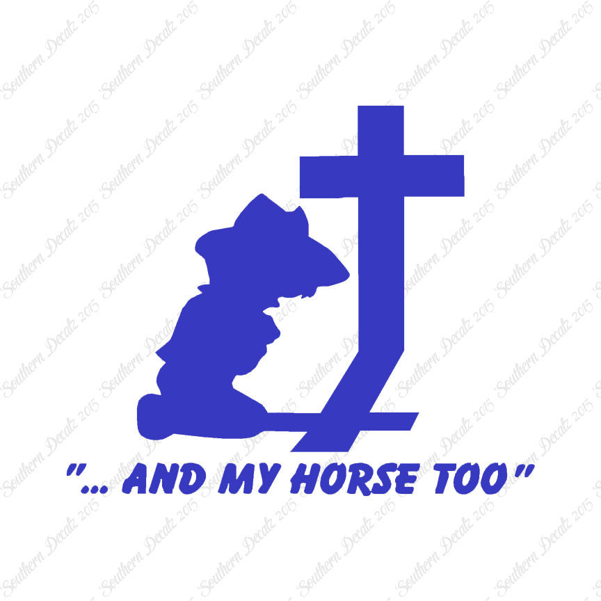 Cowboy Prayer Cross Horse Too