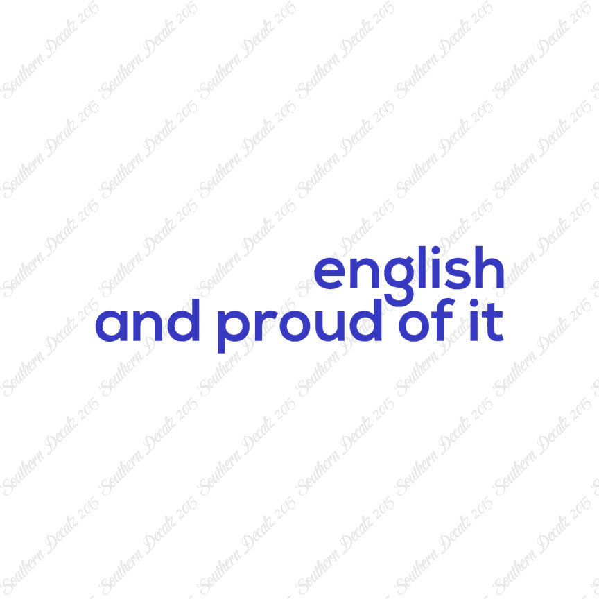 English Proud Of It