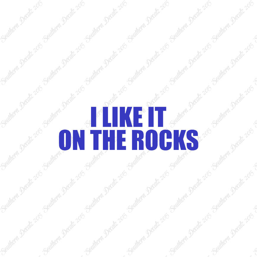 Like It On The Rocks