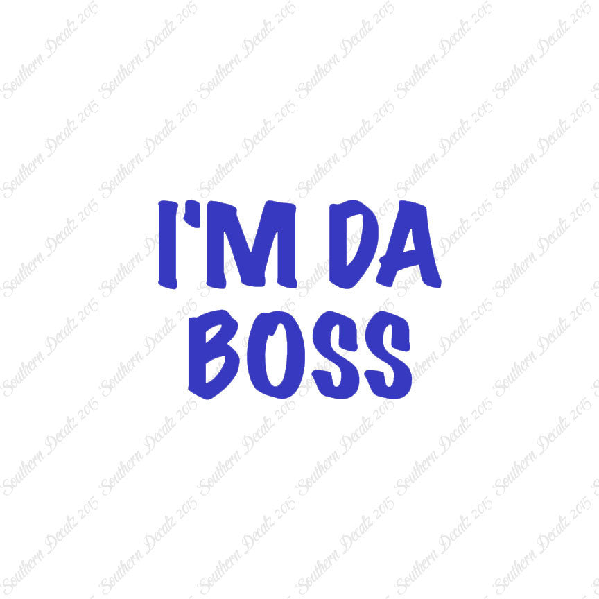 I'm Da Boss