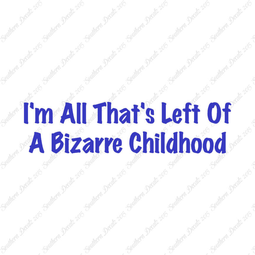 All Left Of Bizarre Childhood