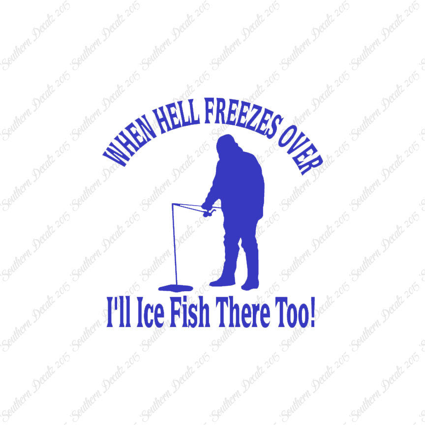 Hell Freezes Over Ice Fish