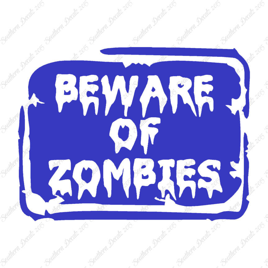 Beware Of Zombies