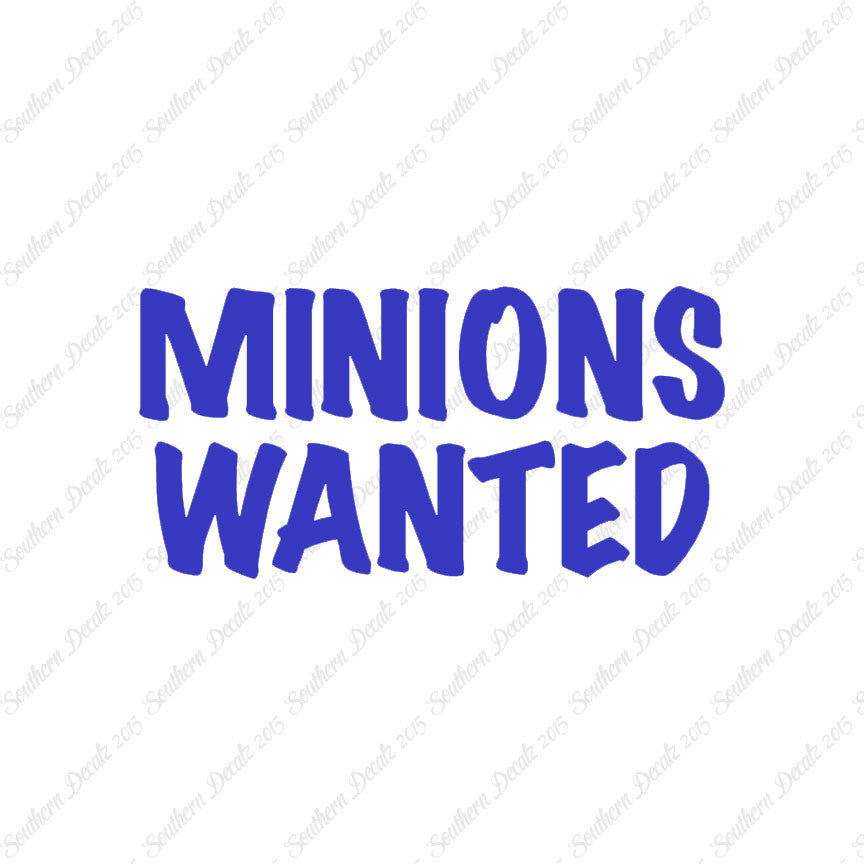 Minions Wanted