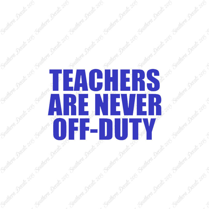 Teachers Never Off Duty