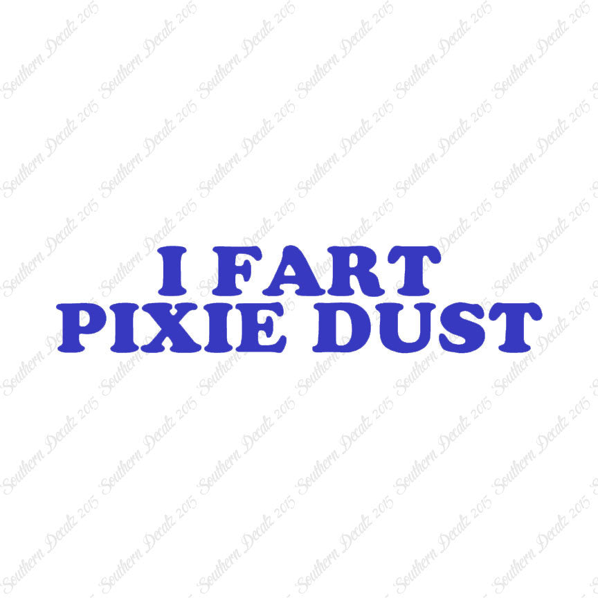I Fart Pixie Dust