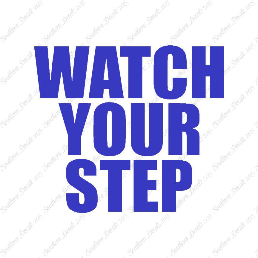 Watch your Step