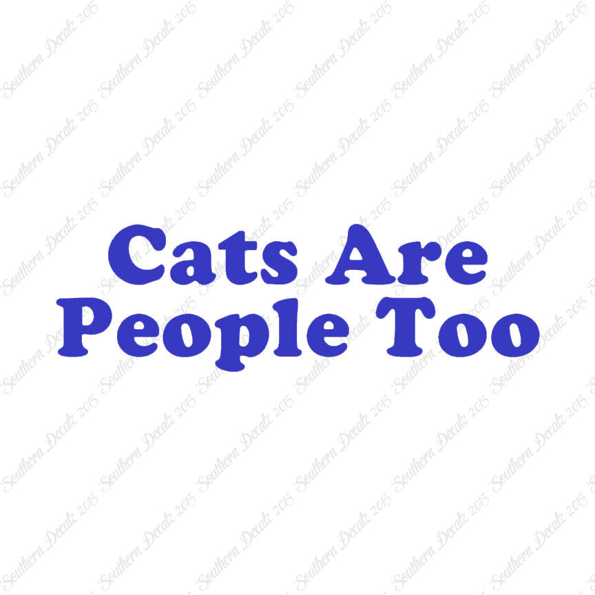 Cats Are People Too