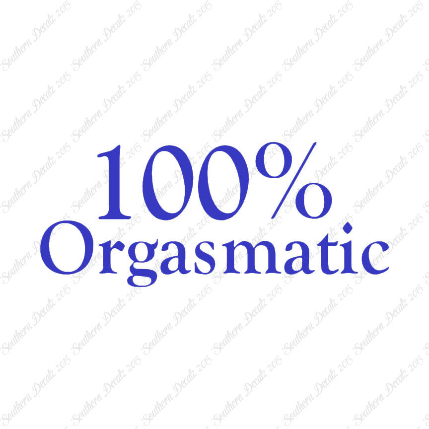 100% Orgasmatic