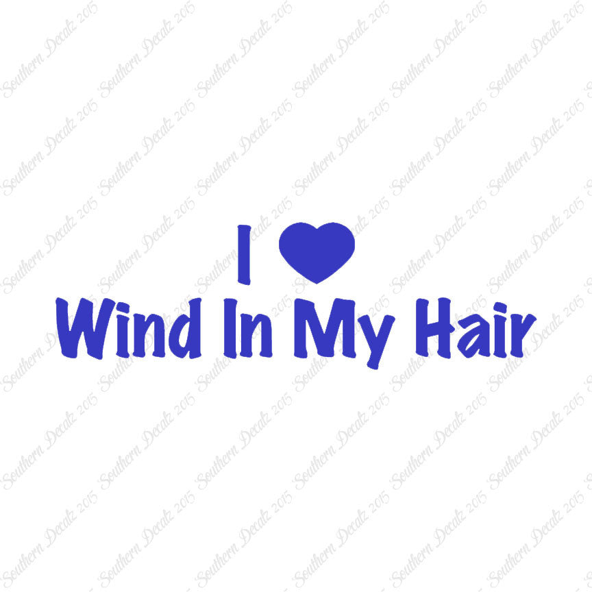 I Love Wind In Hair Heart
