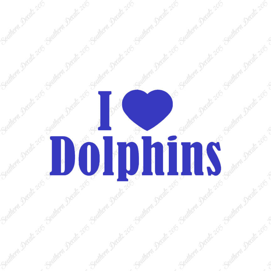 I Heart Love Dolphins