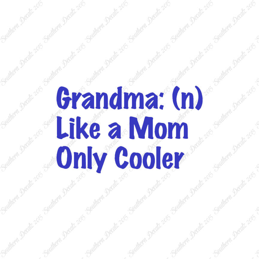 Grandma Like Mom Only Cooler
