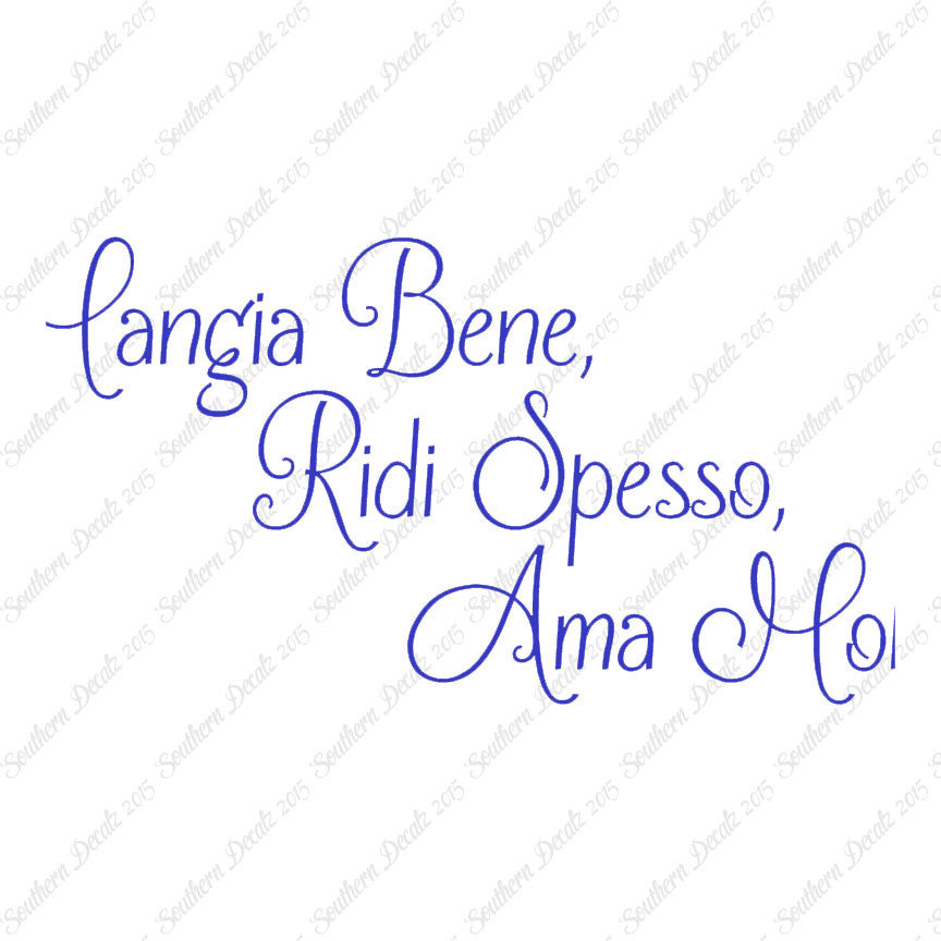 Italian Mangia Bene Ridi Spesso Ama Molt