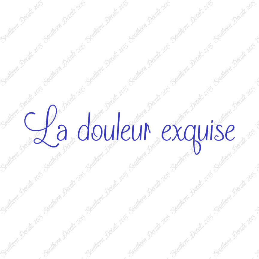 French La Douleur Exquise