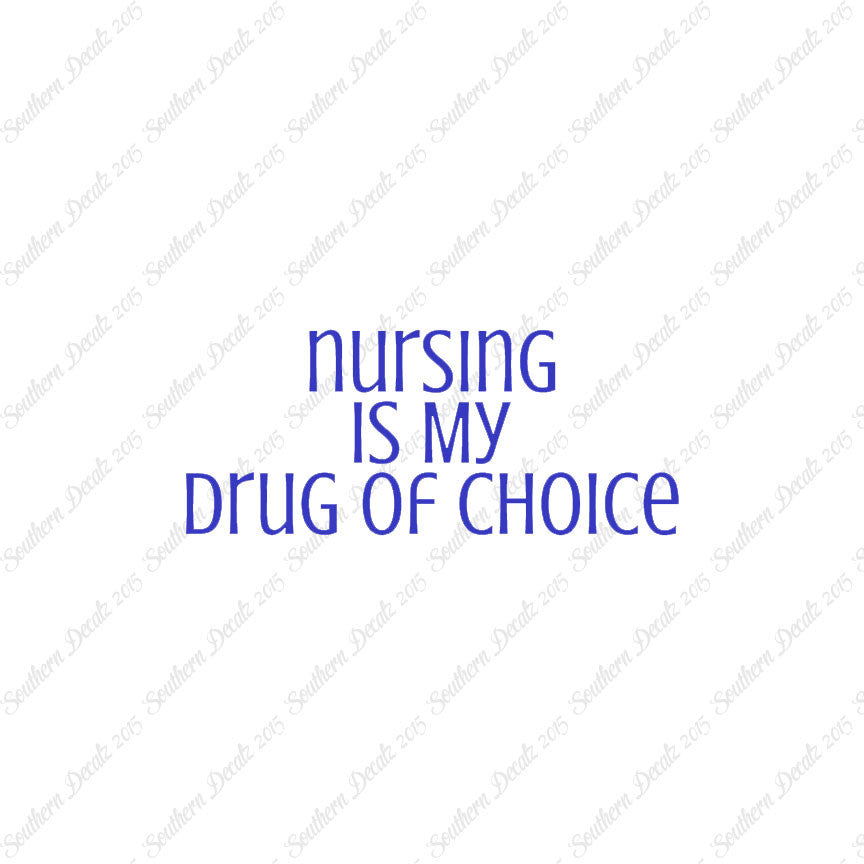 Nursing My Drug Of Choice