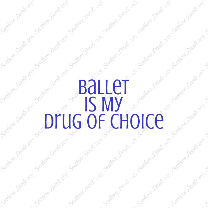 Ballet My Drug Of Choice