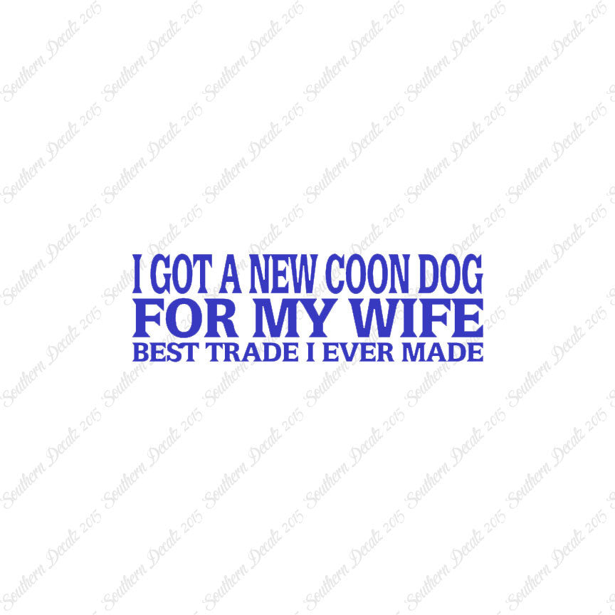 New Coondog For Wife