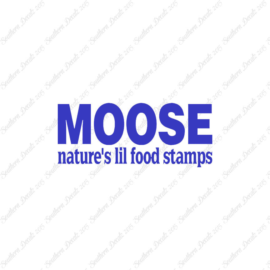 Moose Natures Food Stamps