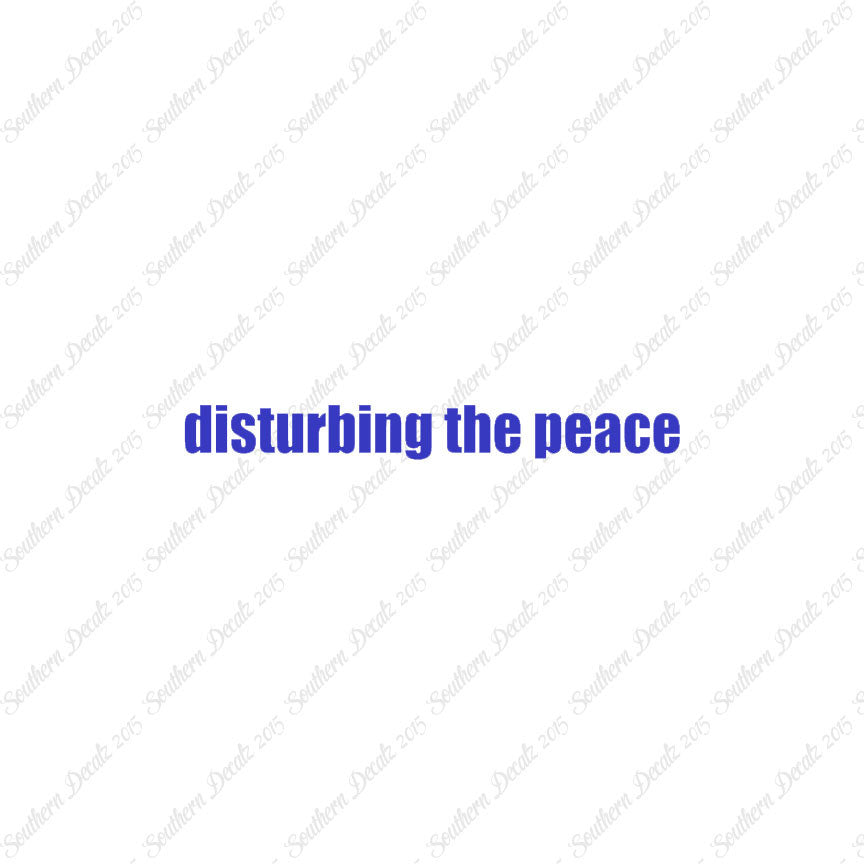 Disturbing The Peace