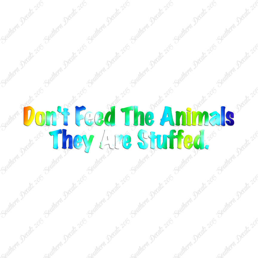 Don't Feed The Animal Stuffed