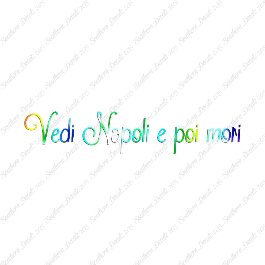 Italian Vedi Napoli E Oi Mori