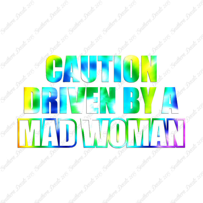 Caution Driven Mad Woman