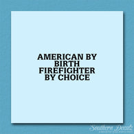 American Birth Choice Firefighter