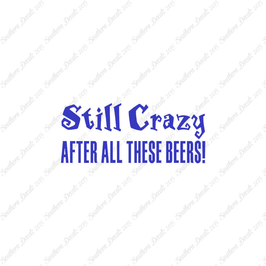 Still Crazy After Beer
