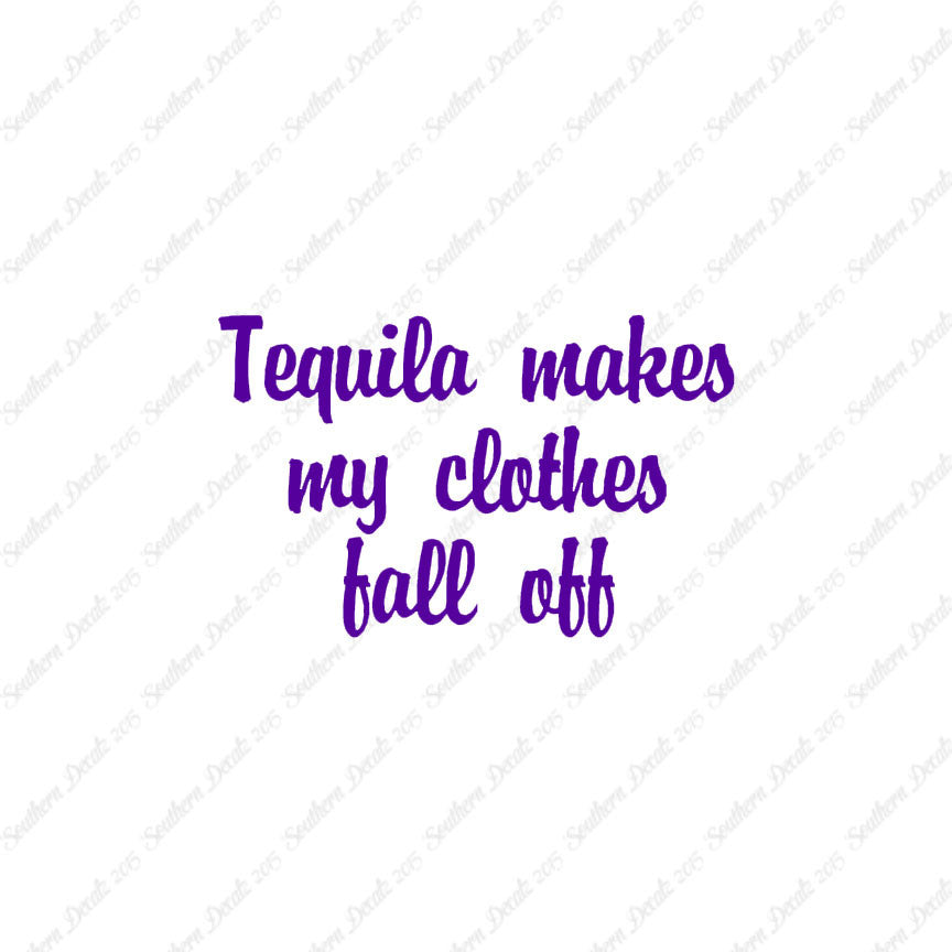 Tequila Make Clothes Fall Off