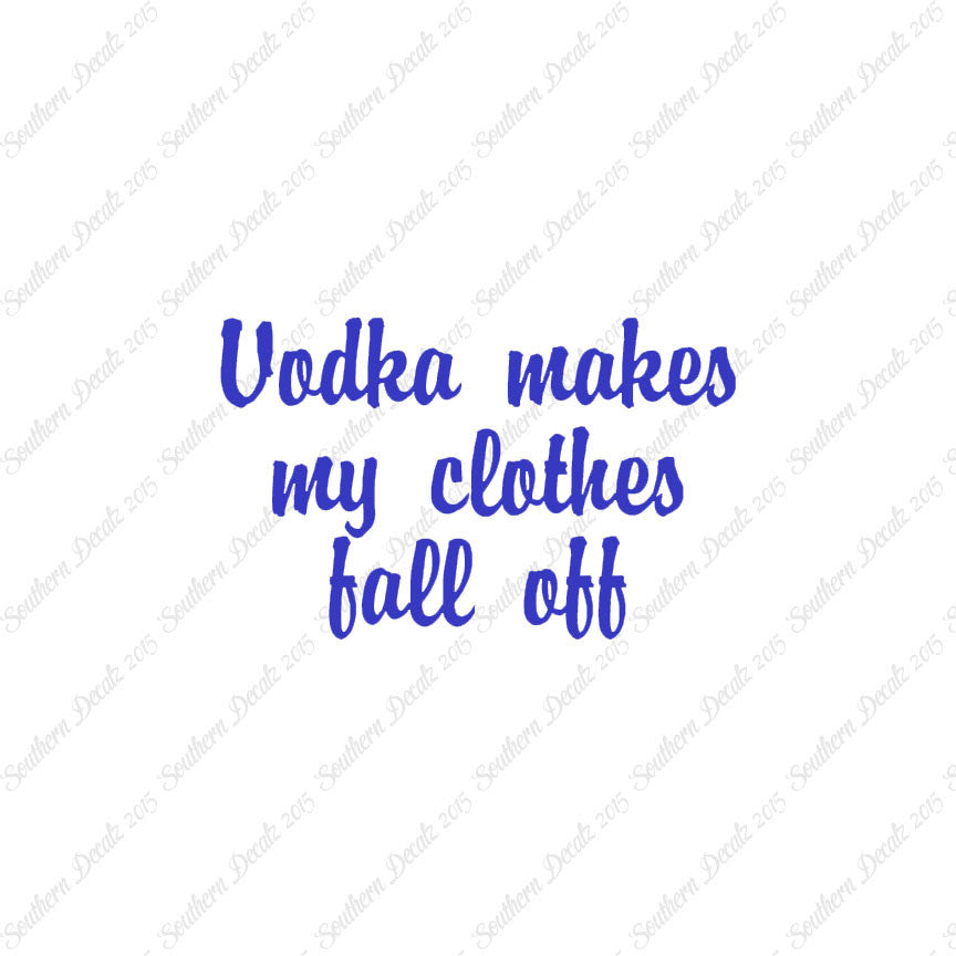 Vodka Make Clothes Fall Off