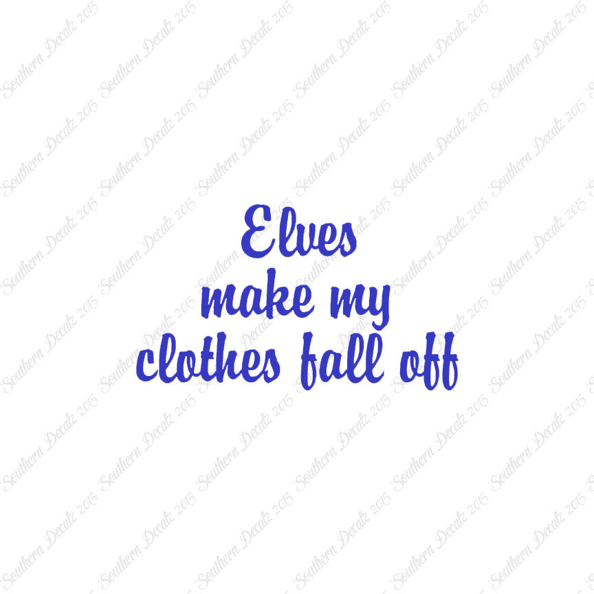 Elves Make Clothes Fall Off
