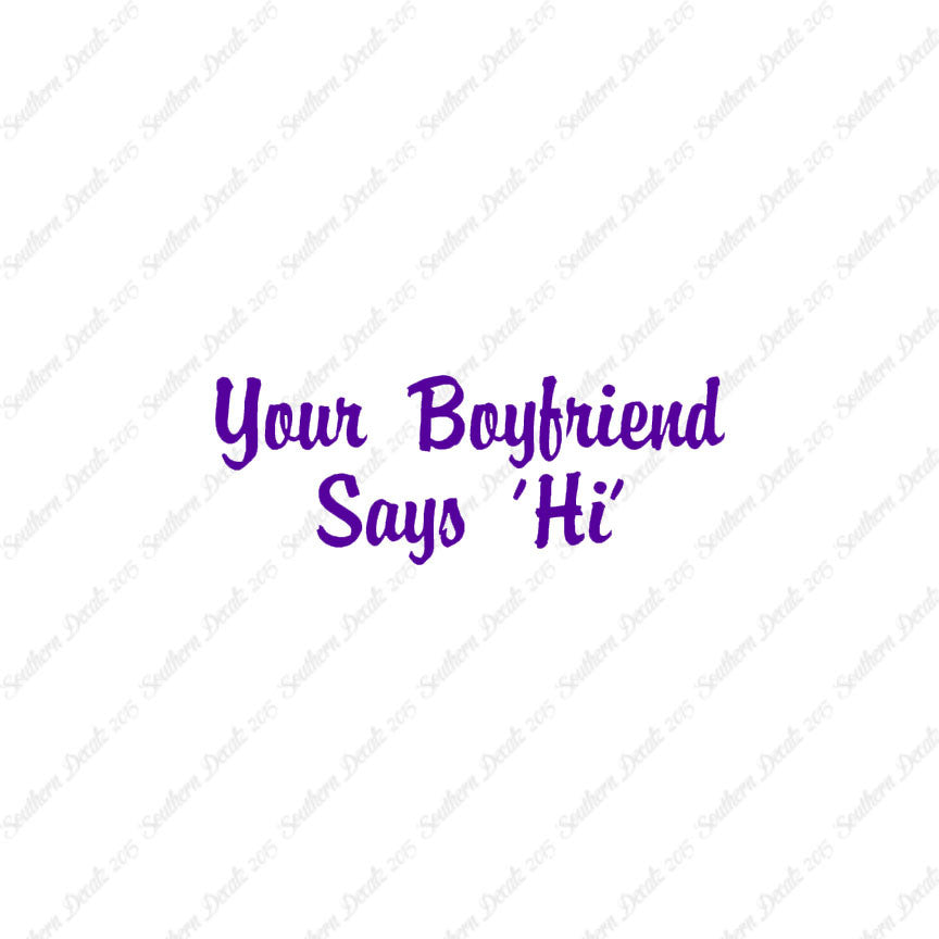 Your Boyfriend Says Hi