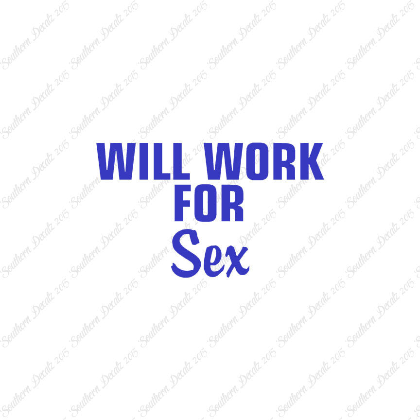 Will Work For Sex