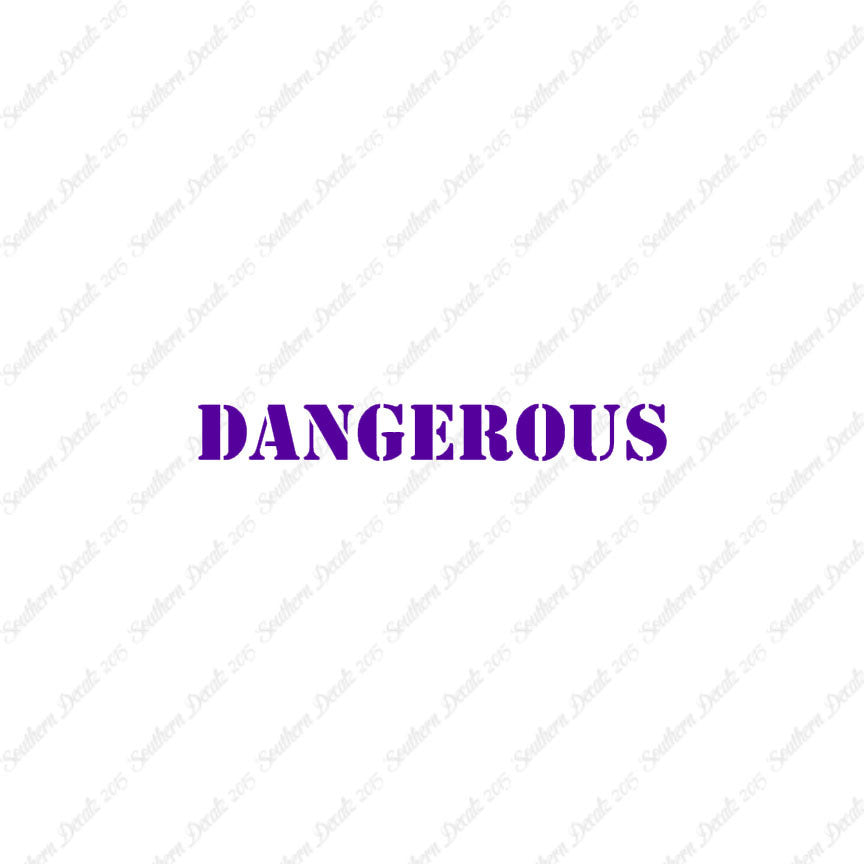 Dangerous