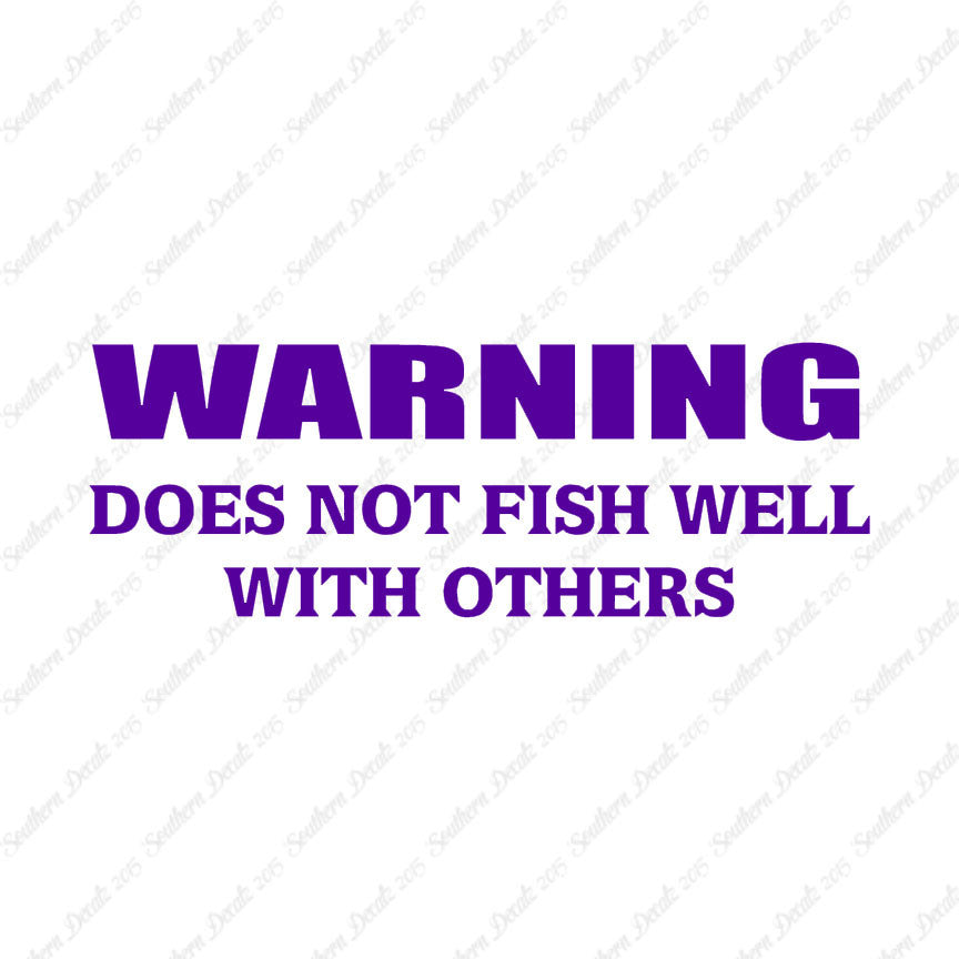 Does Not Fish Well With Others