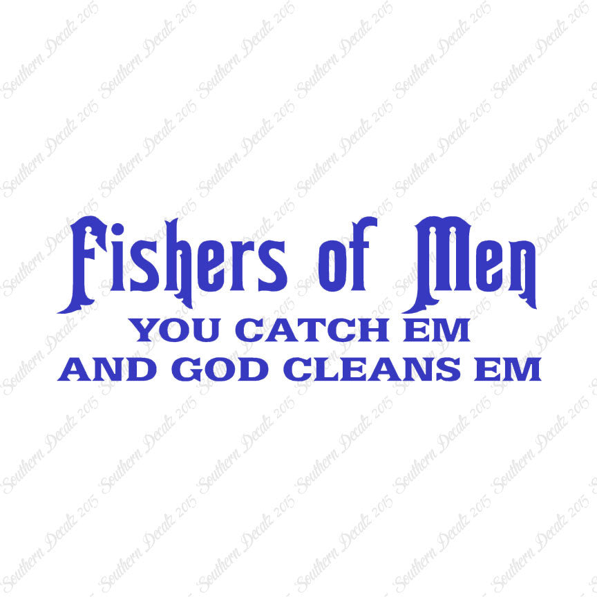 Fisher Of Men Catch God Cleans