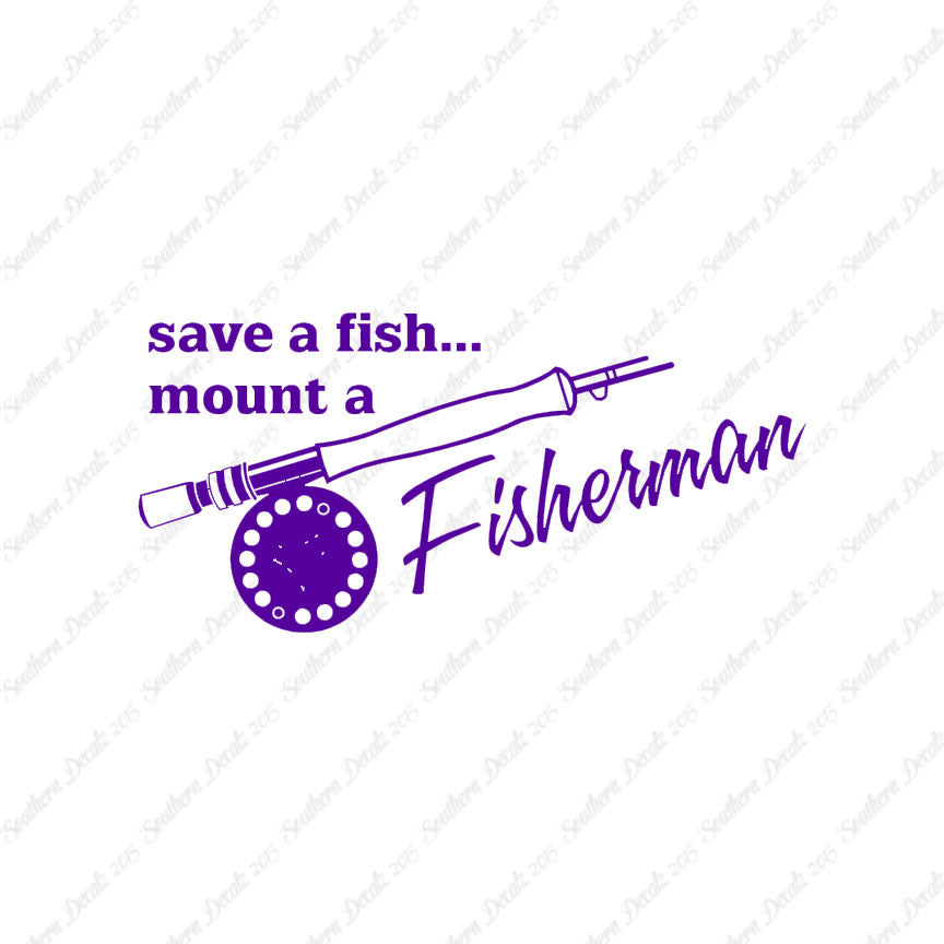 Save A Fish Mount A Fisherman