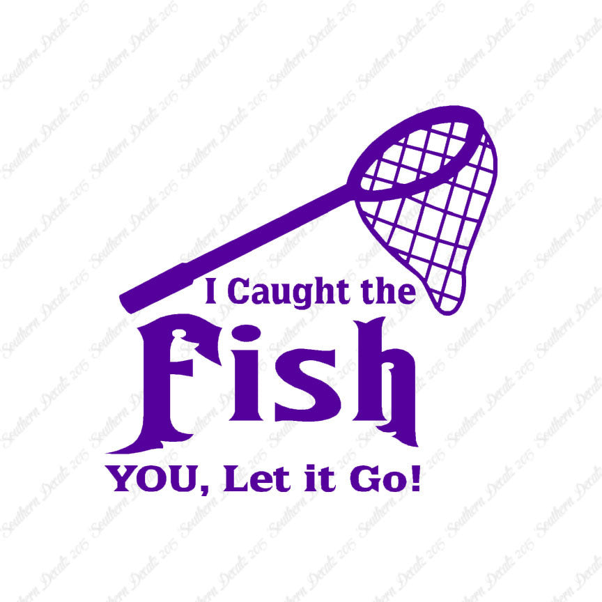 Caught Fish You Let Go